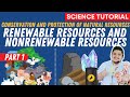 Conservation protection of natural resources renewable and nonrenewable science 7 quarter 4 week 2