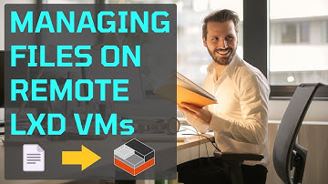Managing Files on LXD Virtual Machines With LXC CLI 🐧🔥 DevOps | Open Source | Ubuntu Linux