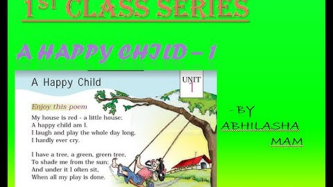 1st Class Series | English | chapter 1 A Happy Child - by Abhilasha mam