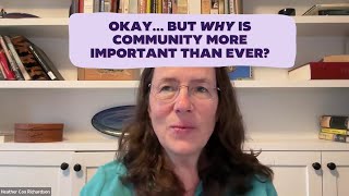 Okay, But Why Do We Need Community More Than Ever?