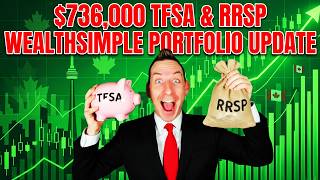 Wealthsimple TFSA & RRSP Portfolio Update 2026 | $736K Net Worth