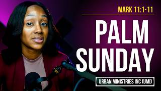 Mark 11:1-11 | Palm Sunday