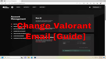 How to Change Valorant Account Email/Riot Email [Guide]