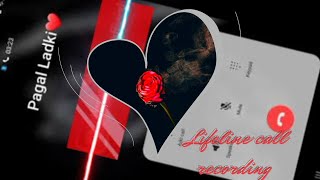 Lifeline 💔 Sad call recording | Sad status || Heart 💔 touching love story | Love 💕 gf bf recording screenshot 5
