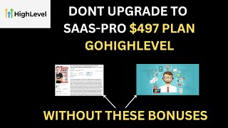 How to upgrade to SAAS Pro $497 plan of Gohighlevel? And get free setup Bonus!