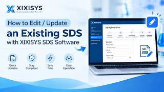 Episode 4: How to Edit an Existing SDS Using XiXisys SDS Software