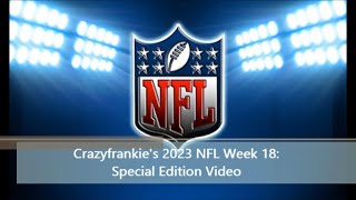 Crazyfrankie's 2023 NFL Week 18 Special Edition Video