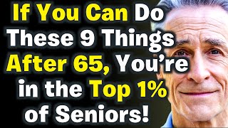 If You’re 65-80 and Can Still Do These 9 Things, You Are a Rare Jewel – Signs of Exceptional Aging