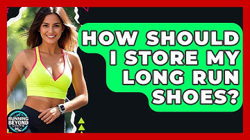 How Should I Store My Long Run Shoes? - Running Beyond Limits