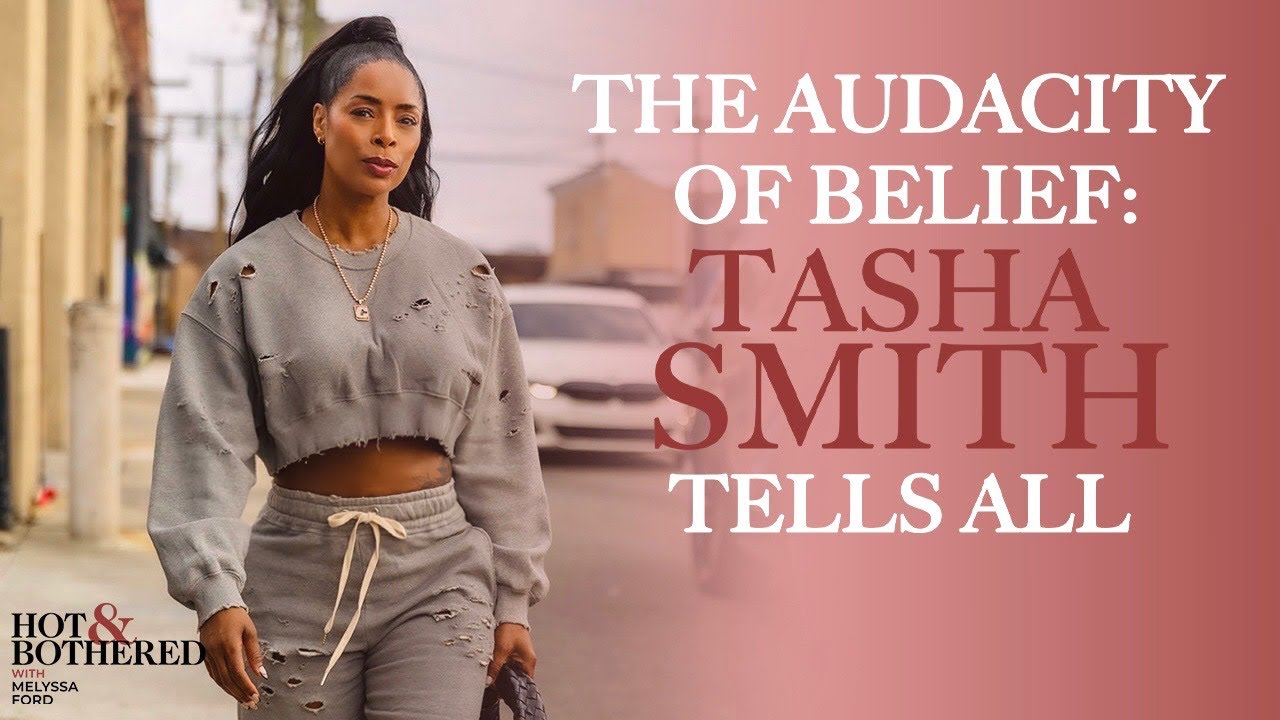 The Audacity Of Belief: Tasha Smith Tells All