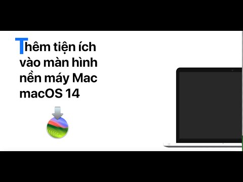 Cách thêm các tiện ích vào màn hình chính trên MacOS 14