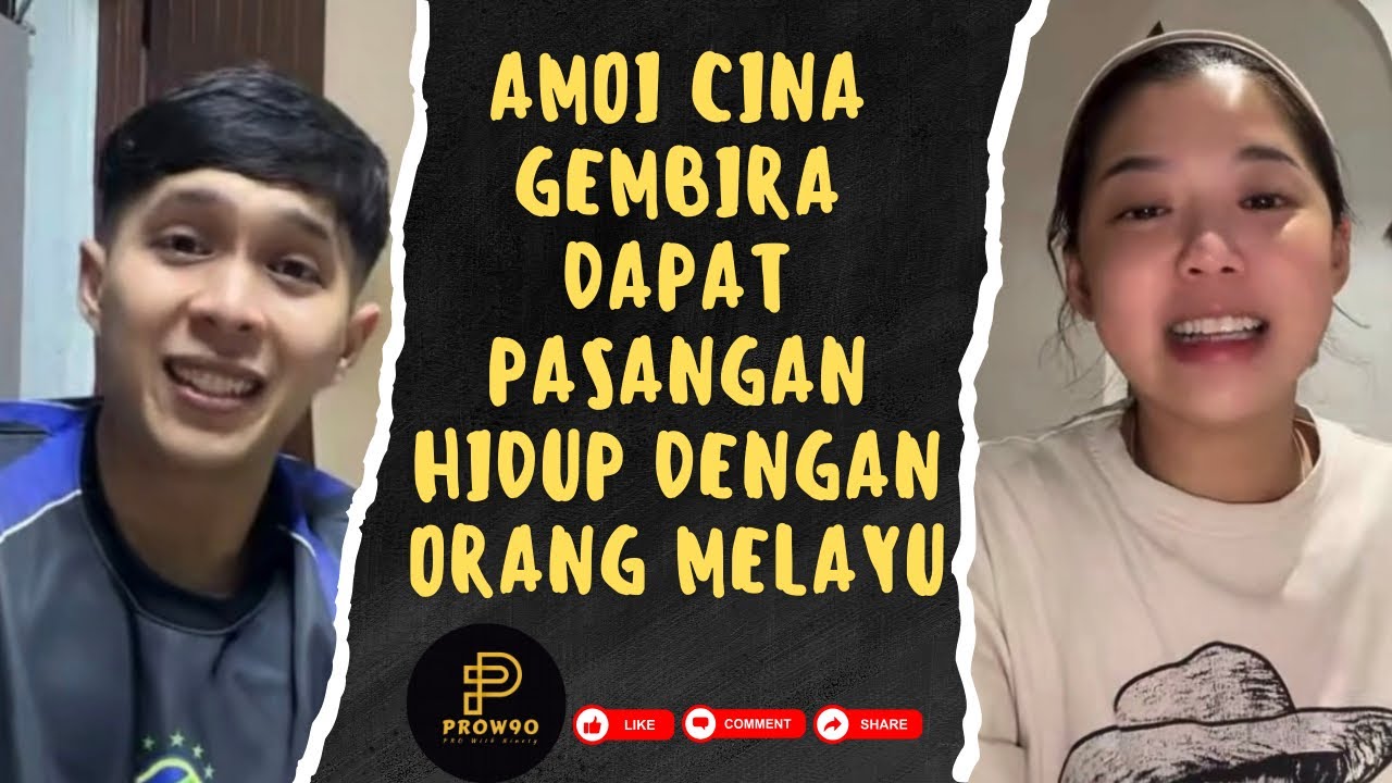 [FULL] AMOI CINA GEMBIRA DAPAT PASANGAN HIDUP DENGAN ORANG MELAYU | 21.02.2026