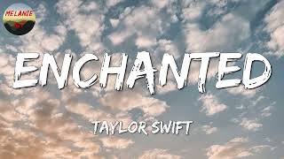 Taylor Swift  Enchanted || Here With Me, We Don't Talk Anymore, Creepin' [Lyrics]
