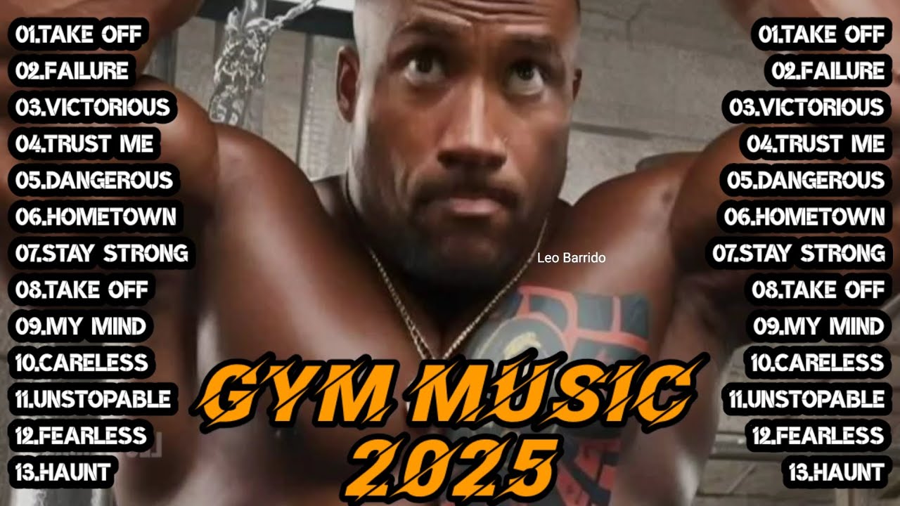 Gym music 2025 workout music 2025 motivation 2025 motivational songs