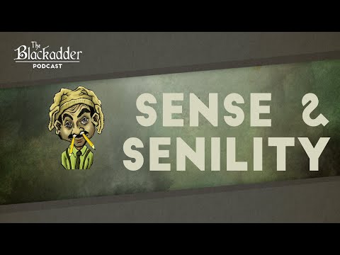Download Sense & Senility - Episode 10 - The Blackadder Podcast presented by The Columbo Podcast