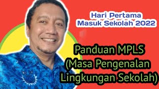 Panduan MPLS || Masa Pengenalan Lingkungan Sekolah 2022