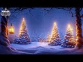Peaceful instrumental christmas music  relaxing christmas music snowy christmas night