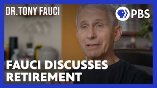 Dr. Fauci on retiring | Anthony Fauci | American Masters | PBS