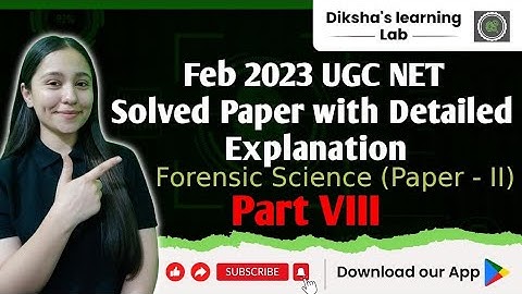 UGC NET Forensic Science Paper Solving Feb 2023 with Detailed Explanation || Q71-Q80