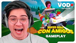 EL MCTRIO JUEGA A SUPER GOLF Y KLEKTA CON AMIGOS 🤣 (DIREC...