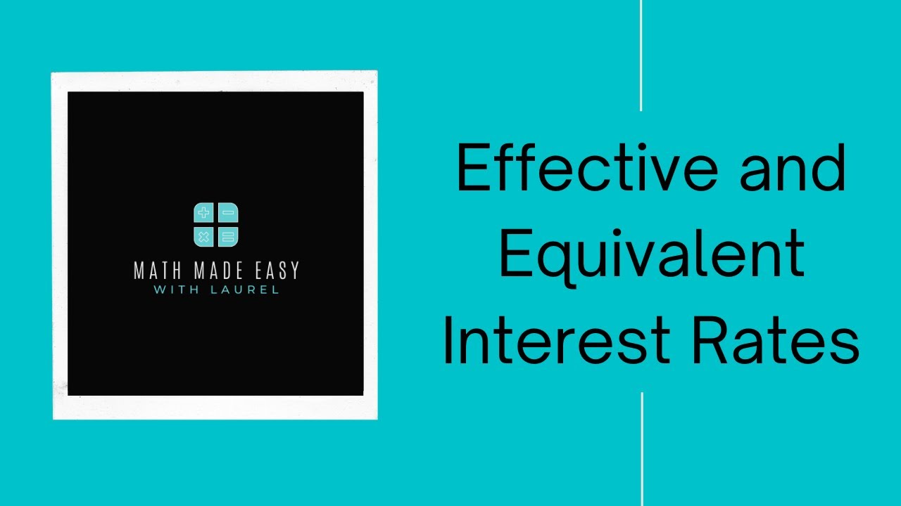 How to Calculate Effective and Equivalent Interest Rates - YouTube