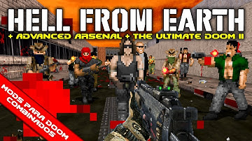 Hell from Earth + Advanced Arsenal VII + The Ultimate Doom II [Combined Doom Mods]