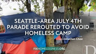 Seattle-area July 4th Parade Rerouted to Avoid Homeless Camp
