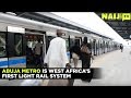 Nigeria latest news the abuja metro is west africas first light rail network  legit tv