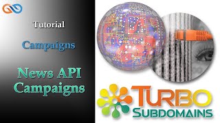 Details Turbosubdomains Tutorial | Post Campaigns- News API Campaigns Update