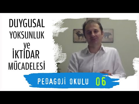 Pedagoji Okulu 6 - Duygusal Yoksunluk & İktidar Mücadelesi - Pedagog Adem Güneş