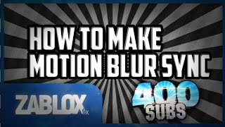 Tutorial | How to make Motion Blur Sync on Android! | its really kewl!
