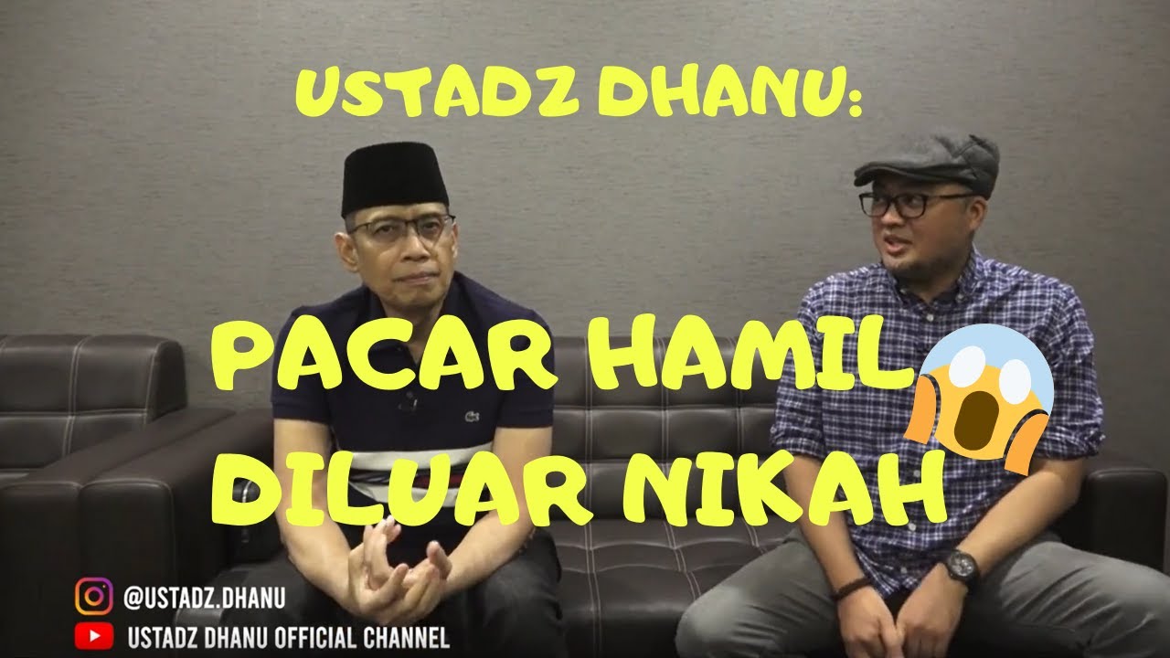 PACAR HAMIL DI LUAR NIKAH, MASA MUDA USTADZ DHANU