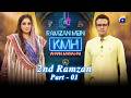 Ramzan Mein Khana Mana Hai | Chef Sumera - Mubashir Hashmi | 2nd Ramzan | Part - 01 | 20th Feb 2026