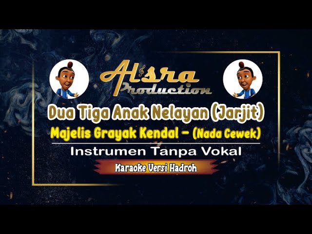 Biri biri Versi Sholawat - Dua Tiga Anak Nelayan | Majelis Grayak Kendal - Karaoke Nada Cewek class=