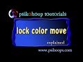 Psikohoop short tutorial 88 _ Lock color move_explained