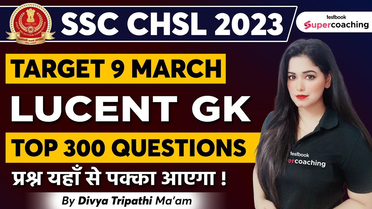 Lucent GK For SSC CHSL 2023 Top 300 Lucent GK Questions CHSL GK