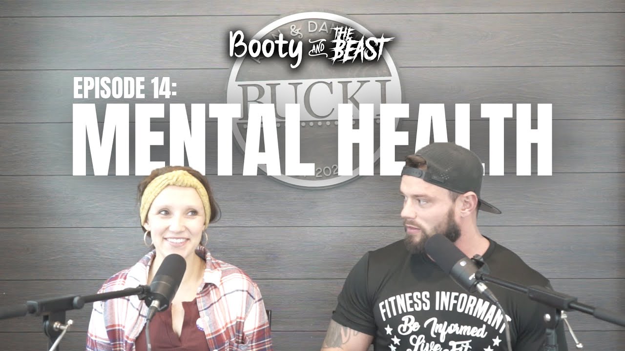 Booty and the Beast Episode 14: Mental Health - YouTube