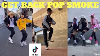 Get back pop smoke (tik tok compilation)