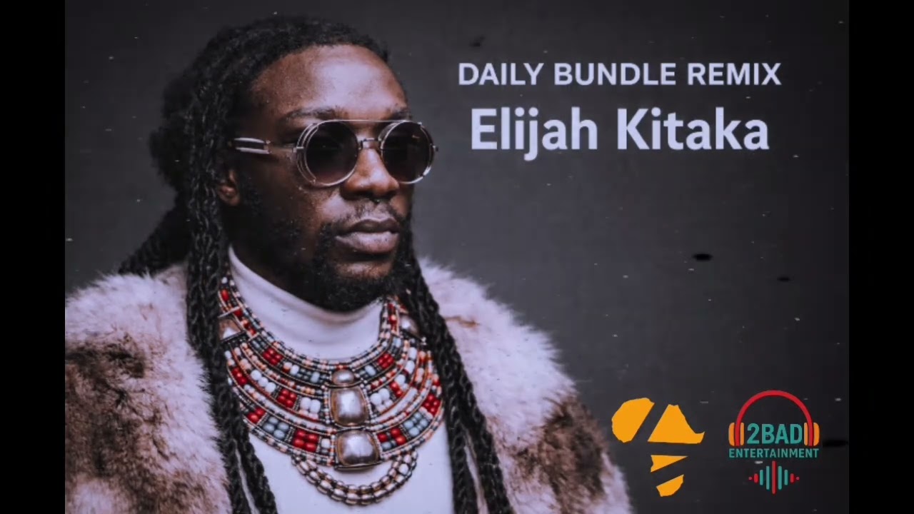 Elijah Kitaka - Daily Bundle (remix)