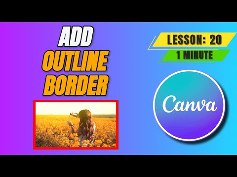 How to Add Outline Border to a Video in Canva - Lesson 20 Canva Video Editing Tutorial
