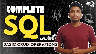 Basic CRUD Operations in PostgreSQL | SQL Full Course in Telugu
