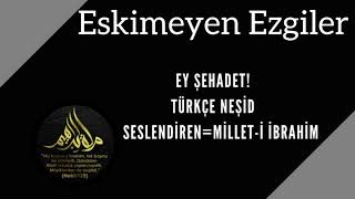 Ey Şehadet Sen Bana Küsülümüsün?/Türkçe Neşid