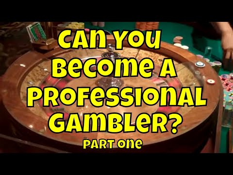 Can You Become a Professional Gambler? Part one