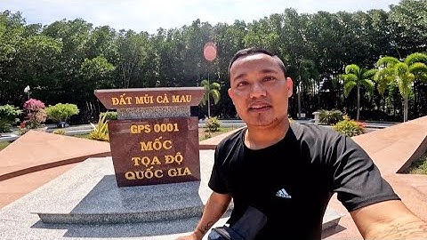 Cột Mốc Quốc Gia GPS 0001 Đất Mũi Cà Mau ,Đã Đến Trong Chuyến HTXV #10 | Bằng Nguyên Vlogs