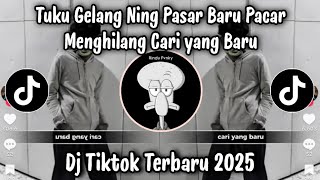 TUKU GELANG NING PASAR BARU - DJ TIKTOK TERBARU 2025 YANG KALIAN CARI