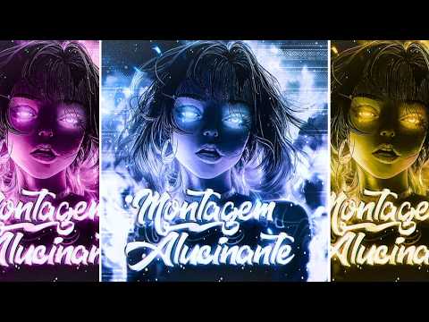 MONTAGEM ALUCINANTE ALL VERSIONS (NORMAL | SLOWED | SPED UP | 8D AUDIO) 🎵🔥