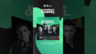 PLAYLIST ATUALIZADA MÚSICA ELETRÔNICA GOSPEL 🎉