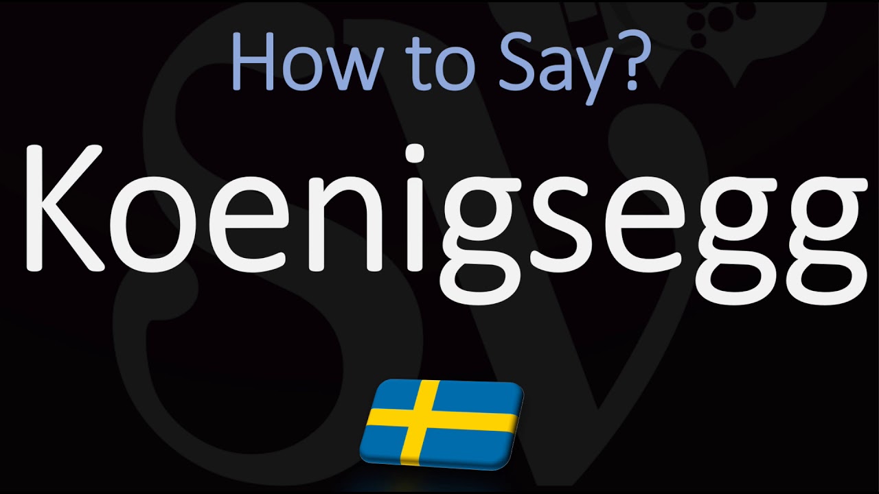How Do You Say Koenigsegg Agera