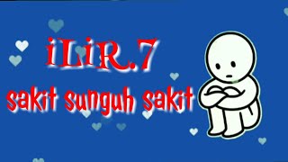 ILIR7_SAKIT SUNGUH SAKIT.(storywa)