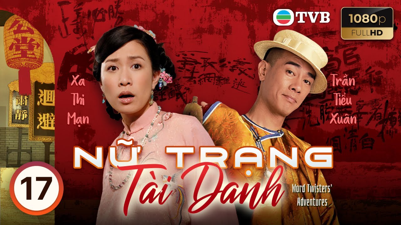 Xa Thi Mạn | Phim TVB lồng tiếng Nữ Trạng Tài Danh 17/20 | Trần Tiểu Xuân, Tạ Thiên Hoa | 2007